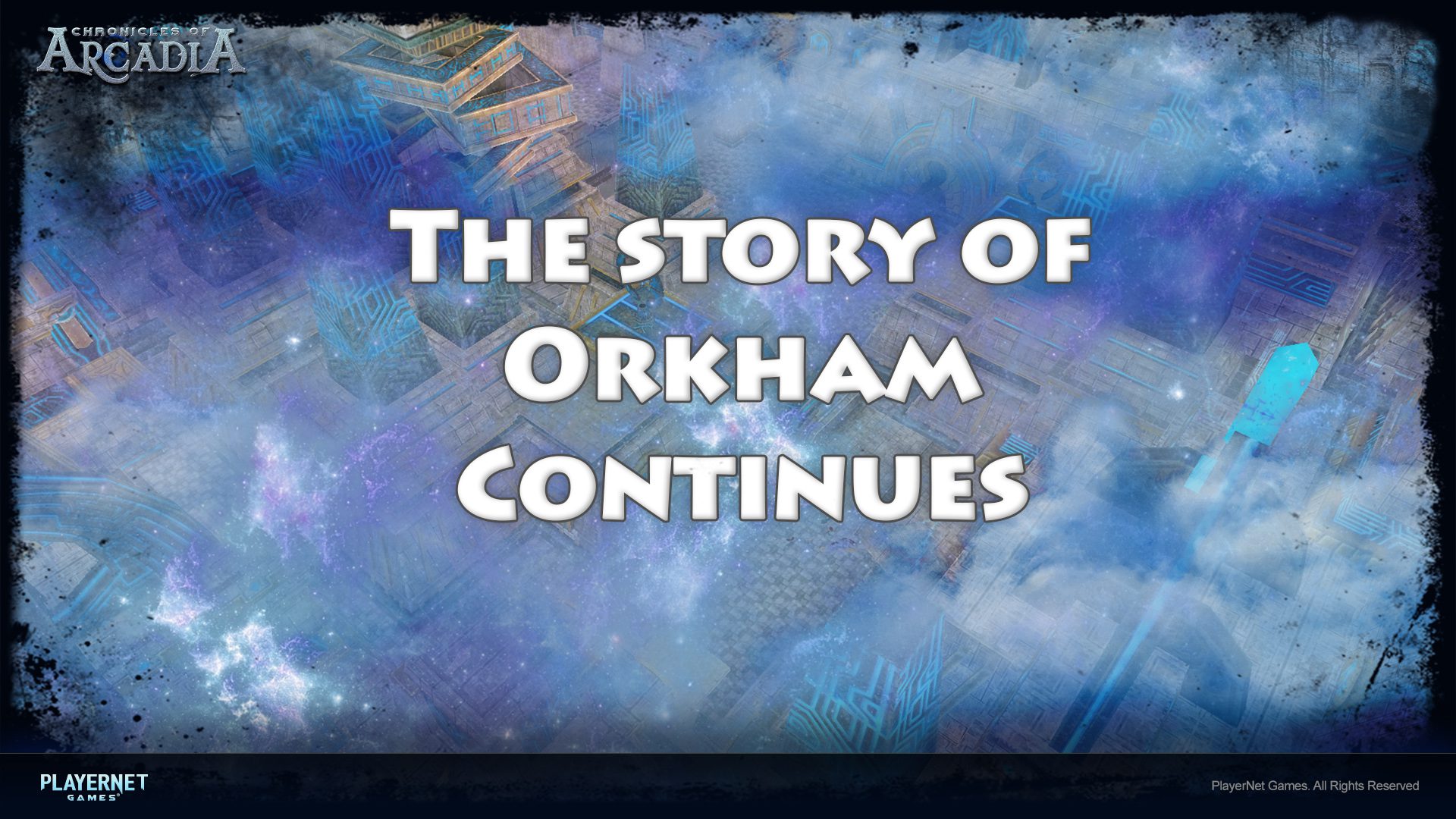 The story of orkham continues chronicles of arcadia